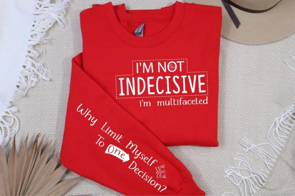 I M NOT INDECISIVE White SVG Sleeve Design Supply - Image 2