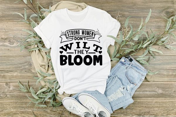 Strong women don t wilt they bloom-01 Online - Image 2