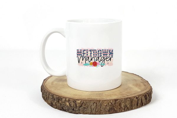 Meltdown Manager - Mother s Day Sublimation For Sale - Image 2