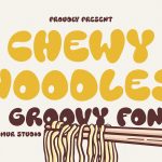 Chewy Noodles - Groovy Font Online