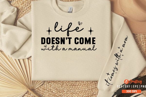 Life doesn t come with a manual Sleeve Svg Design Supply
