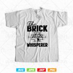 The Brick Whisperer Concrete Trowel Bricklayer Svg Png, Construction Svg, SVG Files for Cricut Silhouette, Clipart, Instant download Sale - Image 2