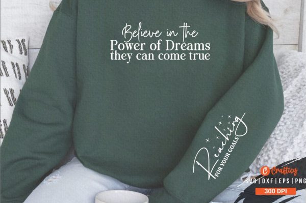 Believe in the Power of Dreams They Can Come True Sleeve For Cheap