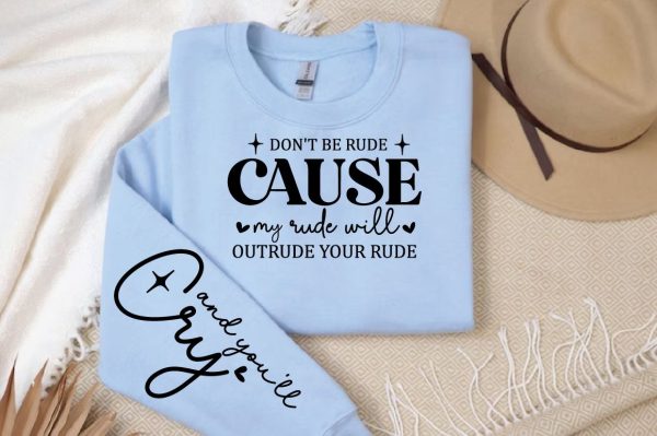 Don t be rude Cause my rude will outrude your rude Sleeve SVG Design Online Hot Sale - Image 2