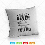 Funny I Will Never Let You Go Building Blocks Bricklayer Svg Png, Construction svg, SVG Files for Cricut, Clipart, Instant download Online - Image 4