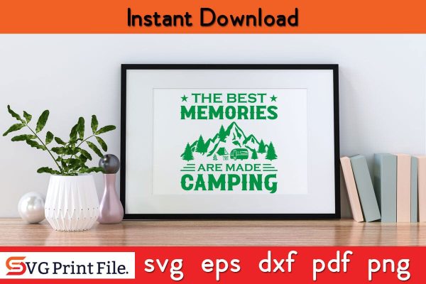 THE BEST MEMORIES ARE MADE CAMPING SVG PNG Craft Cut File Online - Image 2