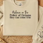 Believe in the Power of Dreams They Can Come True Sleeve For Cheap - Image 2