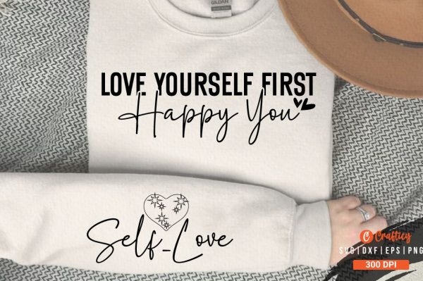 Love yourself first happy you Sleeve SVG Design Hot on Sale