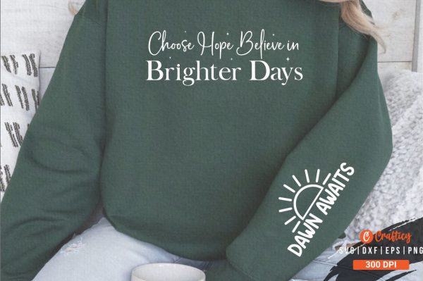 Choose Hope Believe in Brighter Days Sleeve SVG Design Online Sale