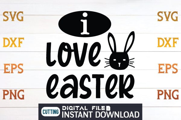 i love easter SVG Fashion