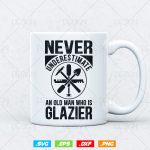 Never Underestimate An Old Man Who is Glazier Glazing Glazer Svg Png, Fathers Day Svg, Glass Worker, Svg Files for Cricut, Instant Download Cheap - Image 3