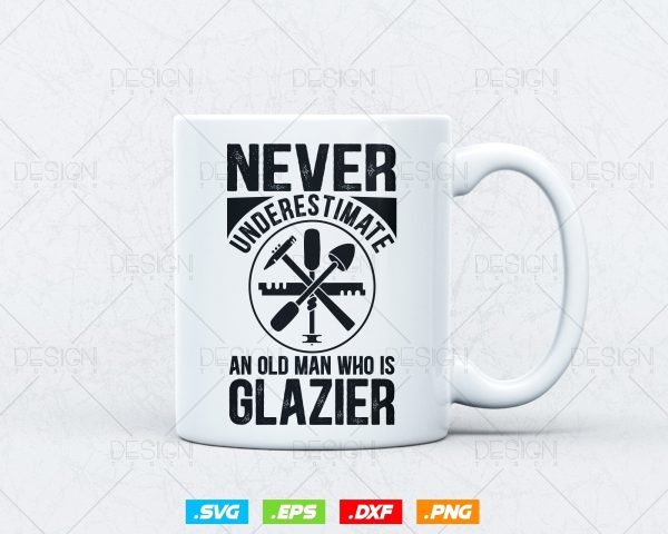 Never Underestimate An Old Man Who is Glazier Glazing Glazer Svg Png, Fathers Day Svg, Glass Worker, Svg Files for Cricut, Instant Download Cheap - Image 3