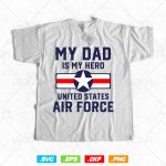 My Dad Is My Hero United States Air Force Vintage Svg Png, Fathers Day Svg, USA Flag Svg, Svg Files for Cricut Silhouette, Instant download Online Sale - Image 2