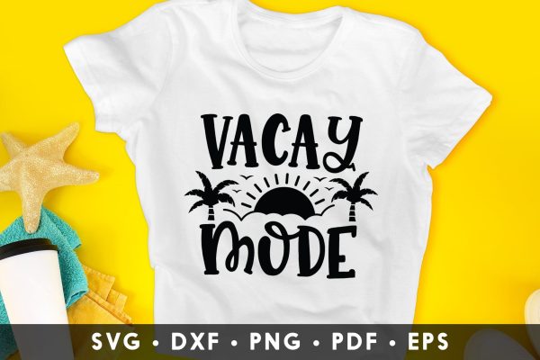 Vacay Mode | Summer SVG Hot on Sale