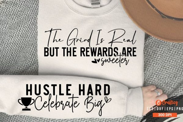 The grind is real but the rewards are sweeter Sleeve SVG Design Supply