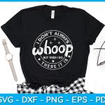 I Don t Always Whoop But When I do There It Is SVG PNG PDF Cut File Cheap - Image 2