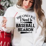 The Only B S I Need Is Baseball Season-01 on Sale - Image 3