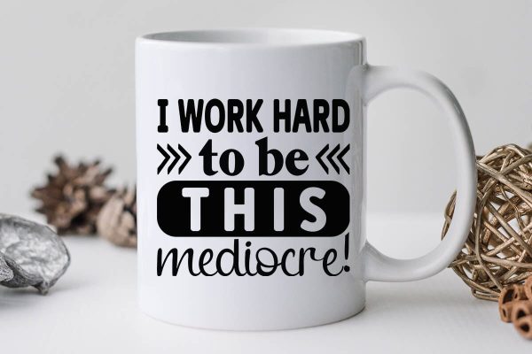 I work hard to be this mediocre-01 Online - Image 3