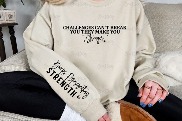 Challenges Can t Break You They Make You Stronger Sleeve SVG Design Hot on Sale