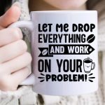 Let me drop everything and work on your problem-01 Online Sale - Image 2