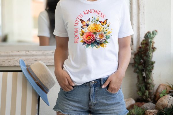 Bloom with Kindness, Flower Quote Sublimation Fashion - Image 4