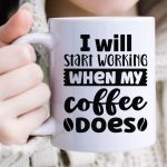 I will start working when my coffee does-01 Hot on Sale - Image 2