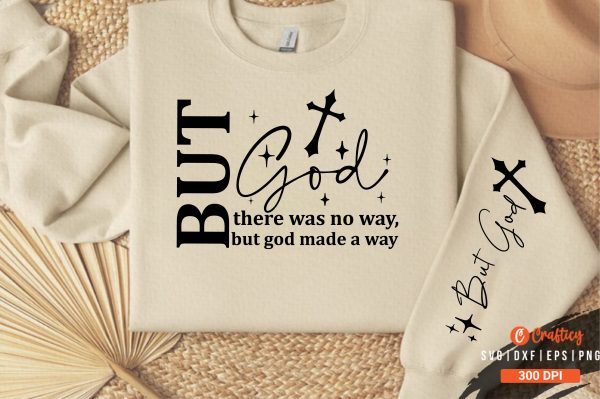 god there was no way, but god made a way  Sleeve Svg Design Sale