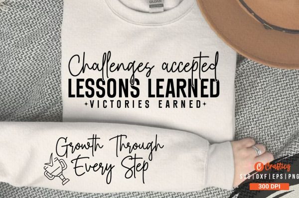 Challenges accepted lessons learned victories earned Sleeve SVG  Design For Discount