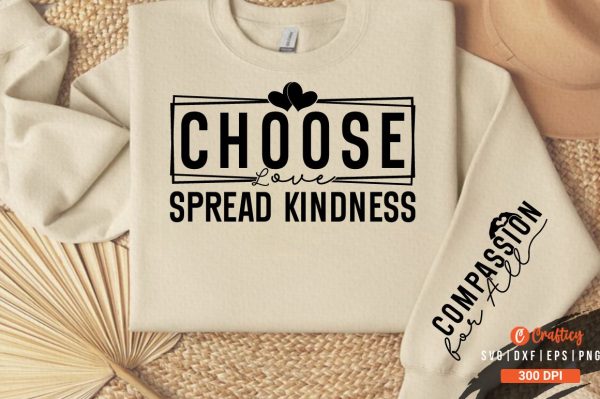 Choose Love Spread Kindness Sleeve Svg Design Sale