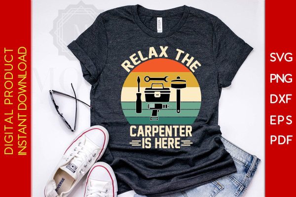 Relax The Carpenter Is Here SVG PNG PDF Cut File Sale - Image 2