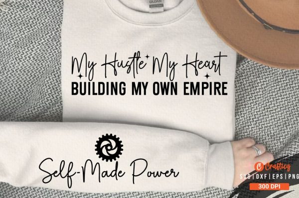 My hustle my heart building my own empire Sleeve SVG Design Sale