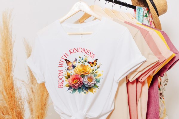 Bloom with Kindness, Flower Quote Sublimation Fashion - Image 3