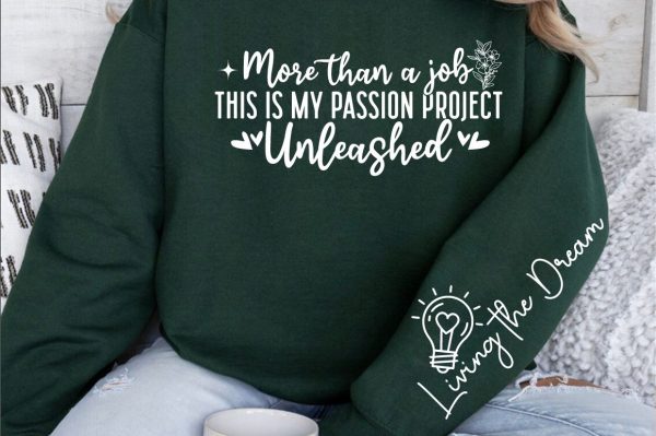More than a job this is my passion project unleashed Sleeve SVG Design Fashion - Image 3