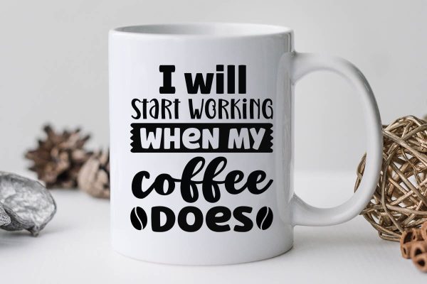 I will start working when my coffee does-01 Hot on Sale - Image 3