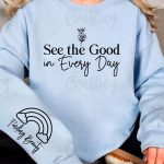 See the Good in Every Day Sleeve SVG Design For Discount - Image 2
