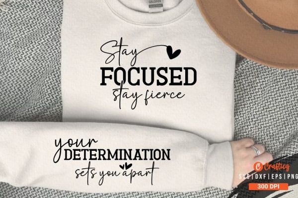 Stay focused, stay fierce Sleeve SVG Design Online now