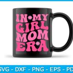 In My Girl Mom Era SVG PNG PDF Cut File For Cheap - Image 3