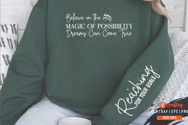 Believe in the Magic of Possibility Dreams Can Come True Sleeve SVG Design Online