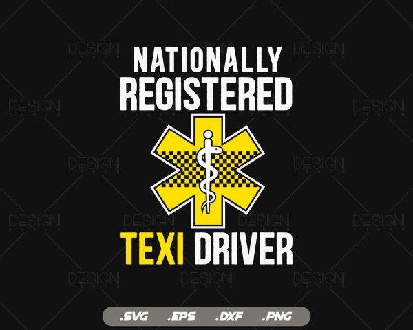 Nationally Registered Taxi Driver Funny EMS EMT Svg Png, First Responder Gift, EMT Star of Life, Svg Files for Cricut Silhouette For Discount