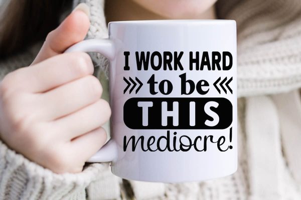 I work hard to be this mediocre-01 Online - Image 2