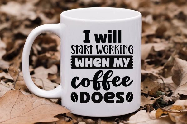 I will start working when my coffee does-01 Hot on Sale