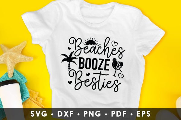 Beaches Booze & Besties - Summer SVG File For Sale