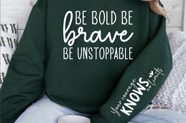 Be bold be brave be unstoppable Sleeve SVG Design on Sale - Image 3