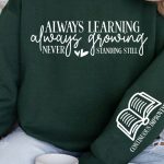 Always learning always growing never standing still Sleeve SVG Design Cheap - Image 3