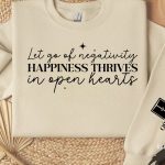 Let go of negativity happiness thrives in open hearts Sleeve SVG Design Sale