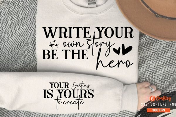 Write your own story, be the hero Sleeve SVG Design Online