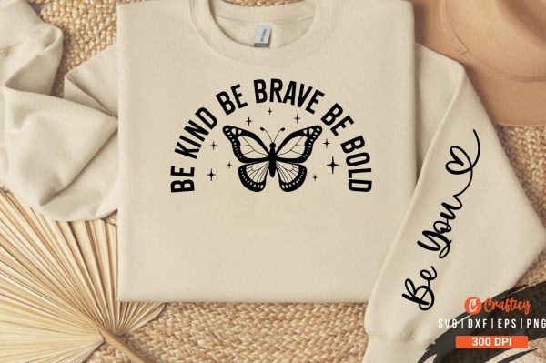Be kind be brave be bold Sleeve SVG DesiGn For Sale