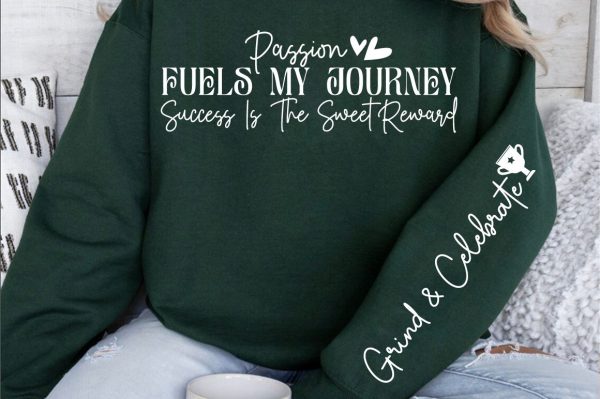 Passion fuels my journey success is the sweet reward Sleeve SVG Design Online - Image 3