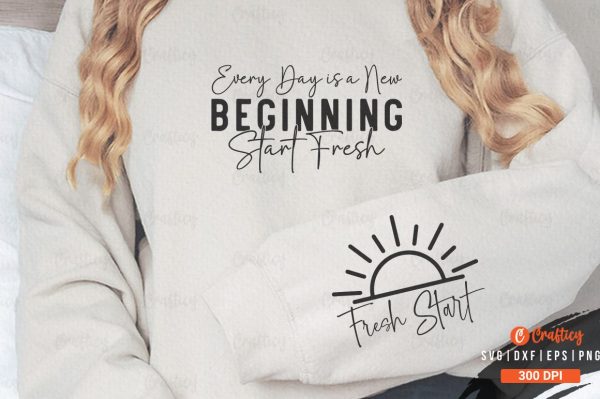 Every Day is a New Beginning Start Fresh Sleeve SVG Design Sale - Image 3