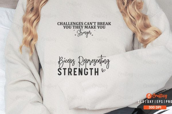 Challenges Can t Break You They Make You Stronger Sleeve SVG Design Hot on Sale - Image 3